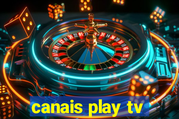 canais play tv